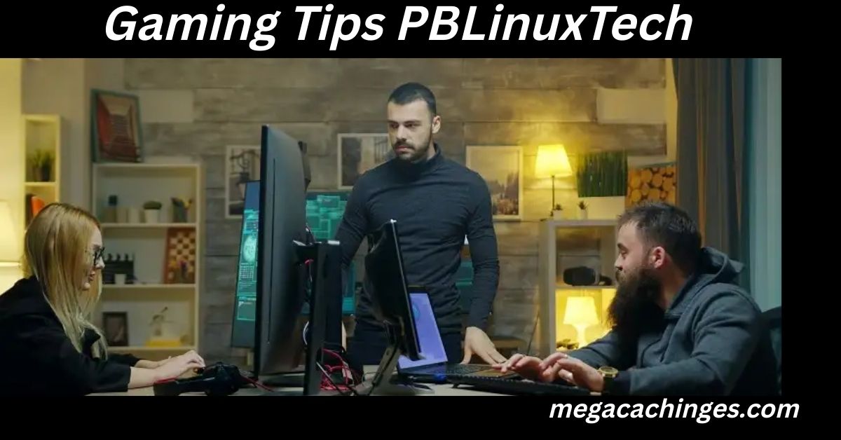Gaming Tips PBLinuxTech