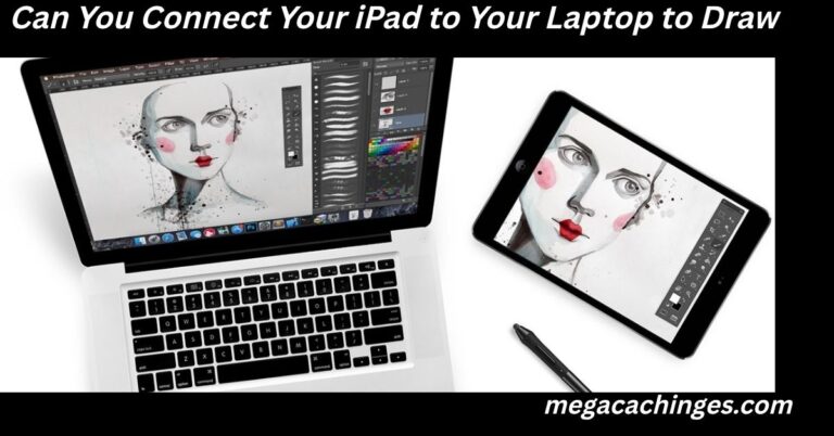Can You Connect Your iPad to Your Laptop to Draw