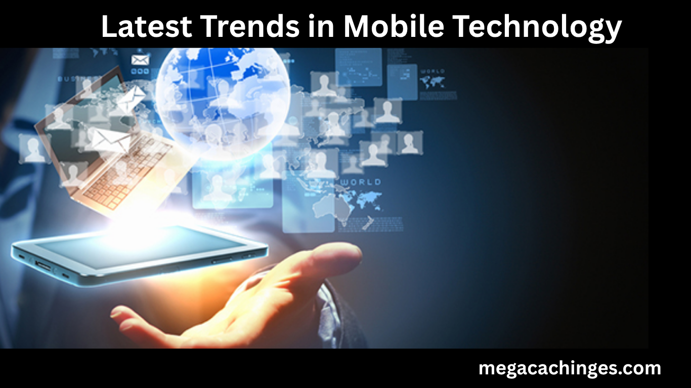 Latest Trends in Mobile Technology