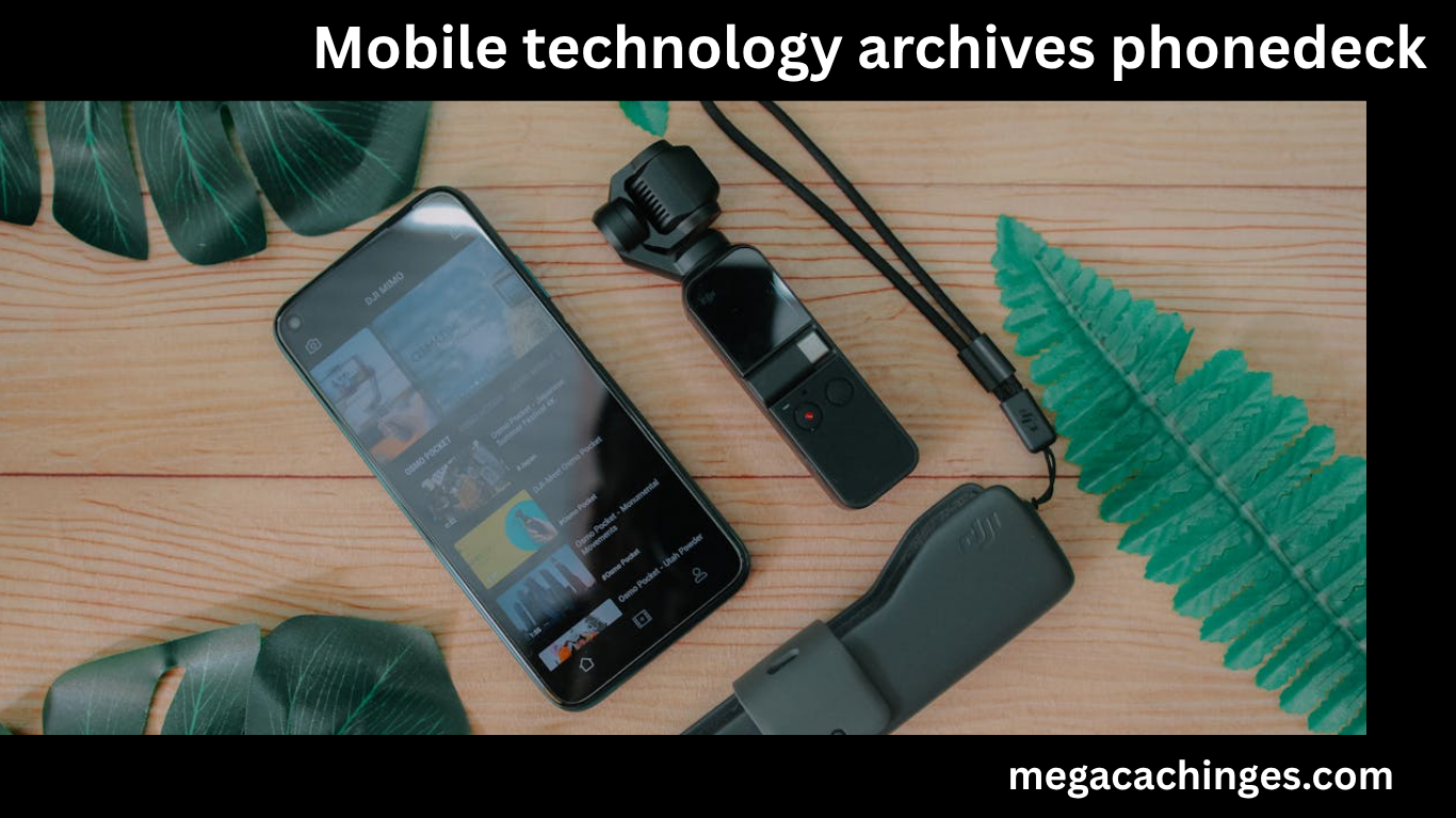 Mobile technology archives phonedeck