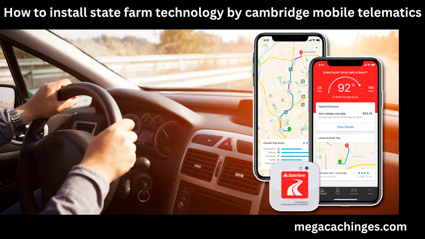 how to install state farm technology by cambridge mobile telematics